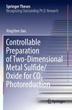 Controllable Preparation of Two-Dimensional Metal Sulfide/Oxide for CO2 Photoreduction