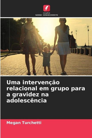 Uma intervenção relacional em grupo para a gravidez na adolescência