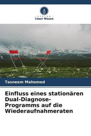 Einfluss eines stationären Dual-Diagnose-Programms auf die Wiederaufnahmeraten