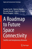 A Roadmap to Future Space Connectivity