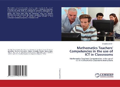 Mathematics Teachers' Competencies in the use of ICT in Classrooms