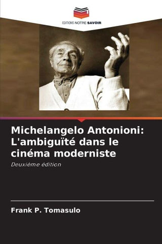 Michelangelo Antonioni: L'ambiguïté dans le cinéma moderniste