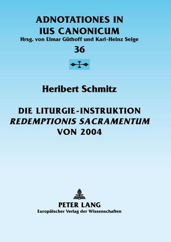 Die Liturgie-Instruktion «Redemptionis Sacramentum» von 2004