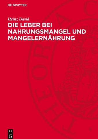 Die Leber bei Nahrungsmangel und Mangelernährung