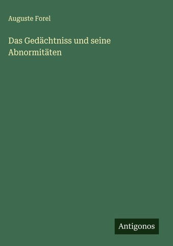 Das Gedächtniss und seine Abnormitäten