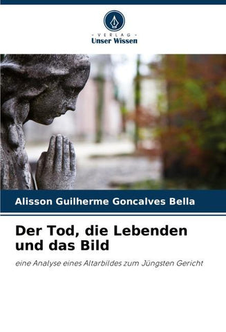 Der Tod, die Lebenden und das Bild