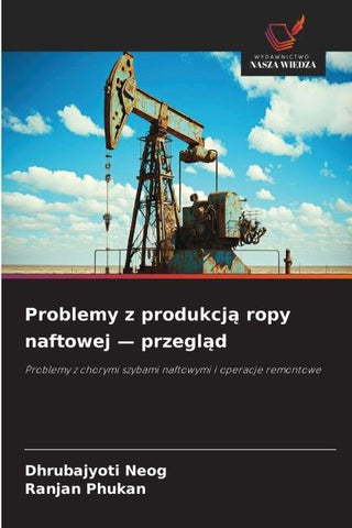 Problemy z produkcj¿ ropy naftowej - przegl¿d