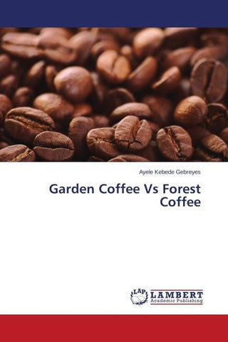Garden Coffee Vs Forest Coffee