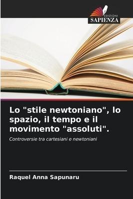 Lo "stile newtoniano", lo spazio, il tempo e il movimento "assoluti".