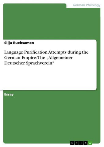 Language Purification Attempts during the German Empire: The "Allgemeiner Deutscher Sprachverein"