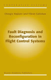 Fault Diagnosis and Reconfiguration in Flight Control Systems