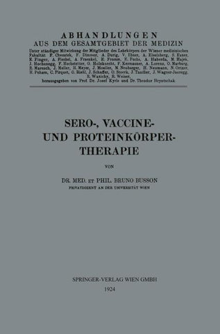 Sero-, Vaccine- und Proteinkörper-Therapie