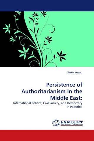 Persistence of Authoritarianism in the Middle East:
