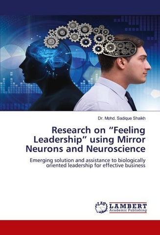 Research on ¿Feeling Leadership¿ using Mirror Neurons and Neuroscience