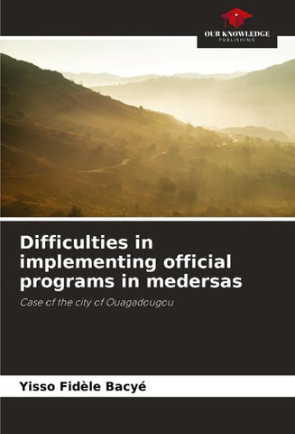 Difficulties in implementing official programs in medersas