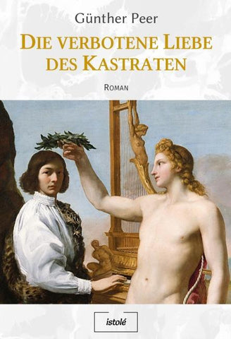 Die verbotene Liebe des Kastraten