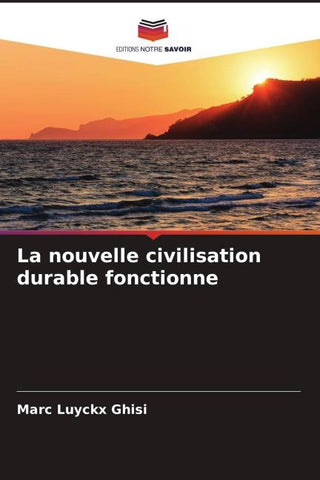 La nouvelle civilisation durable fonctionne