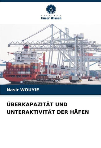 ÜBERKAPAZITÄT UND UNTERAKTIVITÄT DER HÄFEN