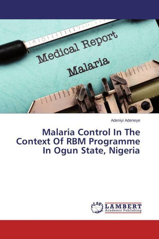 Malaria Control In The Context Of RBM Programme In Ogun State, Nigeria