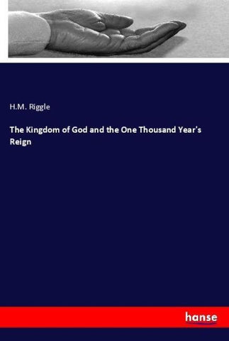 The Kingdom of God and the One Thousand Year's Reign