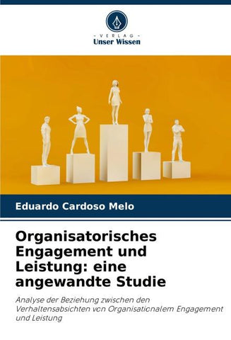 Organisatorisches Engagement und Leistung: eine angewandte Studie
