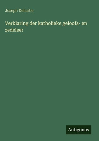 Verklaring der katholieke geloofs- en zedeleer