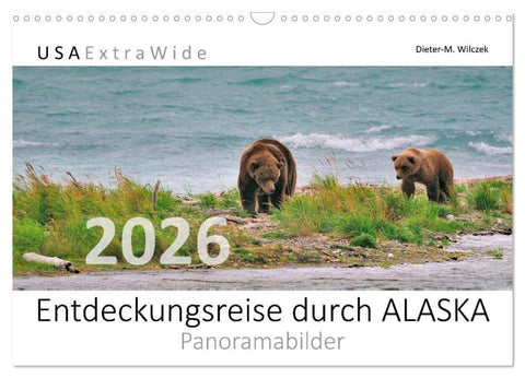 Entdeckungsreise durch ALASKA (Wandkalender 2026 DIN A3 quer), CALVENDO Monatskalender