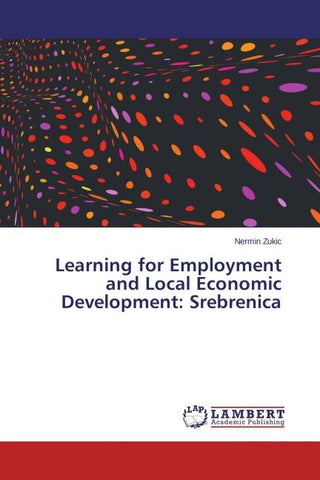 Learning for Employment and Local Economic Development: Srebrenica
