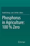 Phosphorus in Agriculture: 100 % Zero