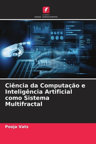 Ciência da Computação e Inteligência Artificial como Sistema Multifractal