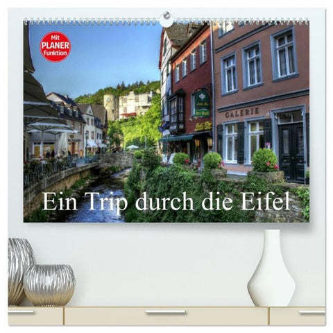 Ein Trip durch die Eifel (hochwertiger Premium Wandkalender 2026 DIN A2 quer), Kunstdruck in Hochglanz