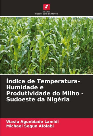 Índice de Temperatura-Humidade e Produtividade do Milho - Sudoeste da Nigéria