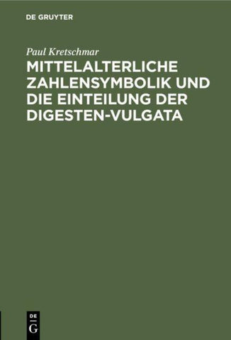 Mittelalterliche Zahlensymbolik und die Einteilung der Digesten-Vulgata
