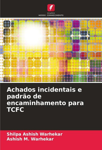 Achados incidentais e padrão de encaminhamento para TCFC