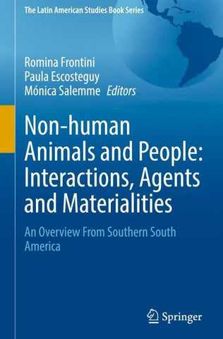 Non-human Animals and People: Interactions, Agents and Materialities