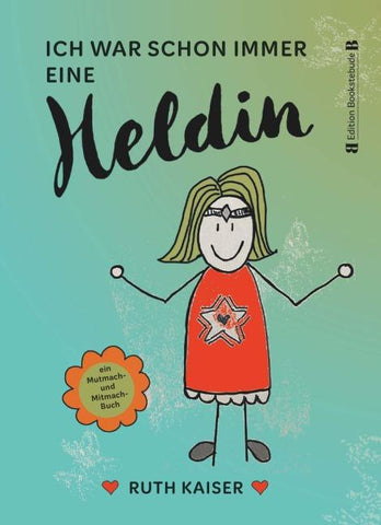 Ich war schon immer eine Heldin – nutze Achtsamkeit als deine Superkraft