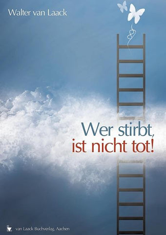 Wer stirbt, ist nicht tot!