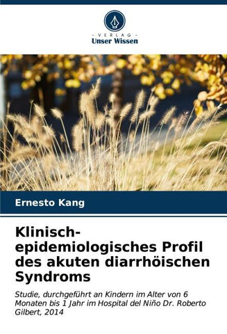 Klinisch-epidemiologisches Profil des akuten diarrhöischen Syndroms