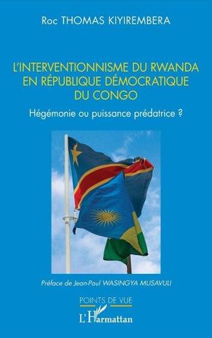 L'interventionnisme du Rwanda en République Démocratique  du Congo