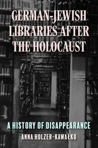 German-Jewish Libraries after the Holocaust