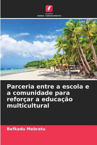 Parceria entre a escola e a comunidade para reforçar a educação multicultural