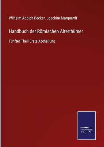 Handbuch der Römischen Alterthümer