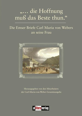 "... die Hoffnung muß das Beste thun."