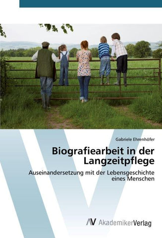 Biografiearbeit in der Langzeitpflege
