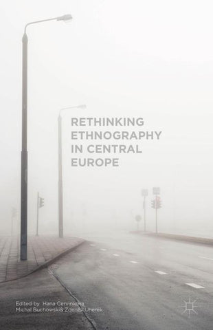 Rethinking Ethnography in Central Europe