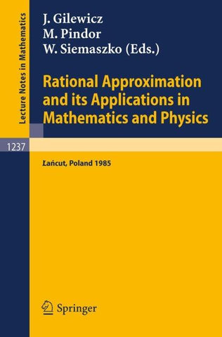 Rational Approximation and its Applications in Mathematics and Physics