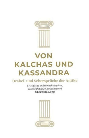 Von Kalchas und Kassandra