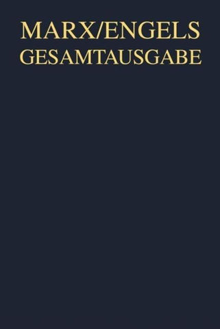 Karl Marx; Friedrich Engels: Gesamtausgabe (MEGA). "Das Kapital" und Vorarbeiten / Karl Marx: Das Kapital. Kritik der politischen Ökonomie. Erster Band, Hamburg 1872
