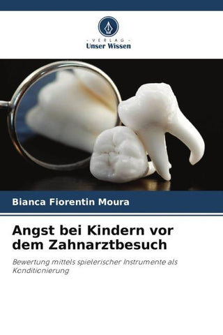 Angst bei Kindern vor dem Zahnarztbesuch