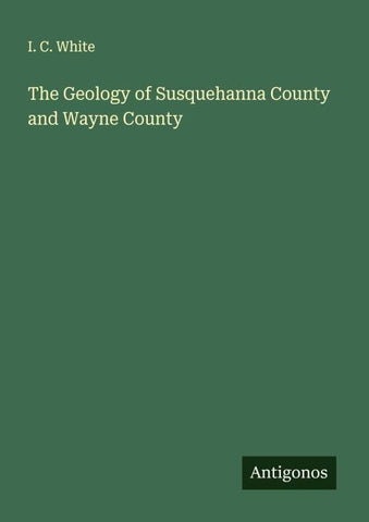 The Geology of Susquehanna County and Wayne County